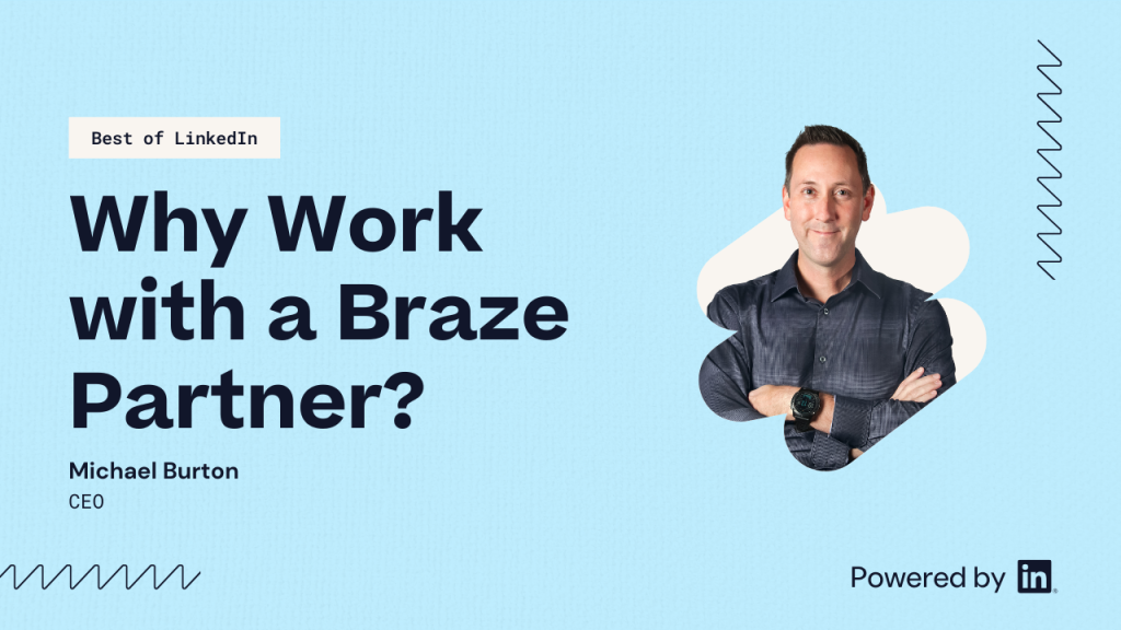 Why work with a Braze partner