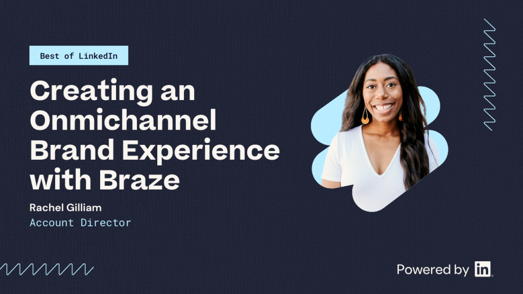 Creating an omni-channel brand experience with Braze