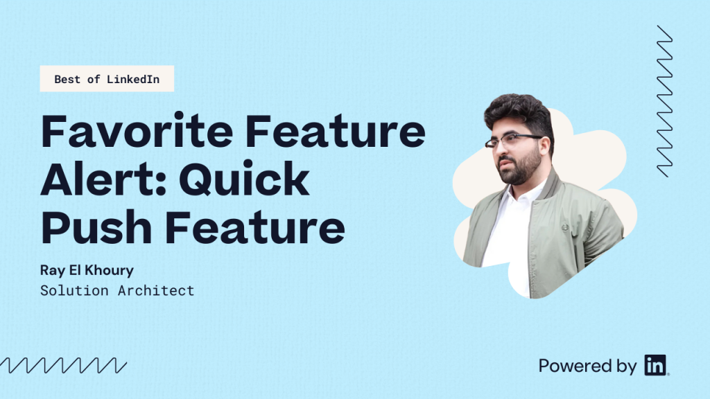Favorite Feature Alert: Quick Push
