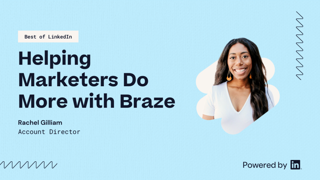 Helping marketers do more with Braze