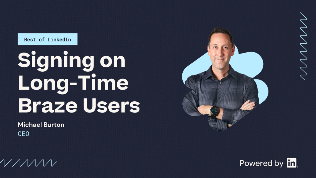 Partnering with long-time Braze users