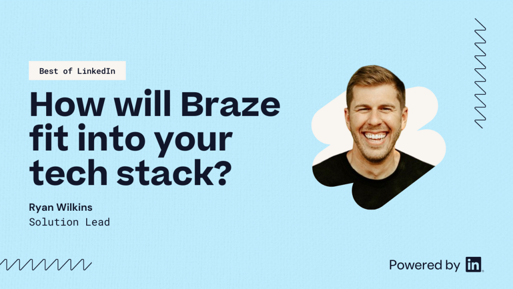 How Braze will fit into your tech stack