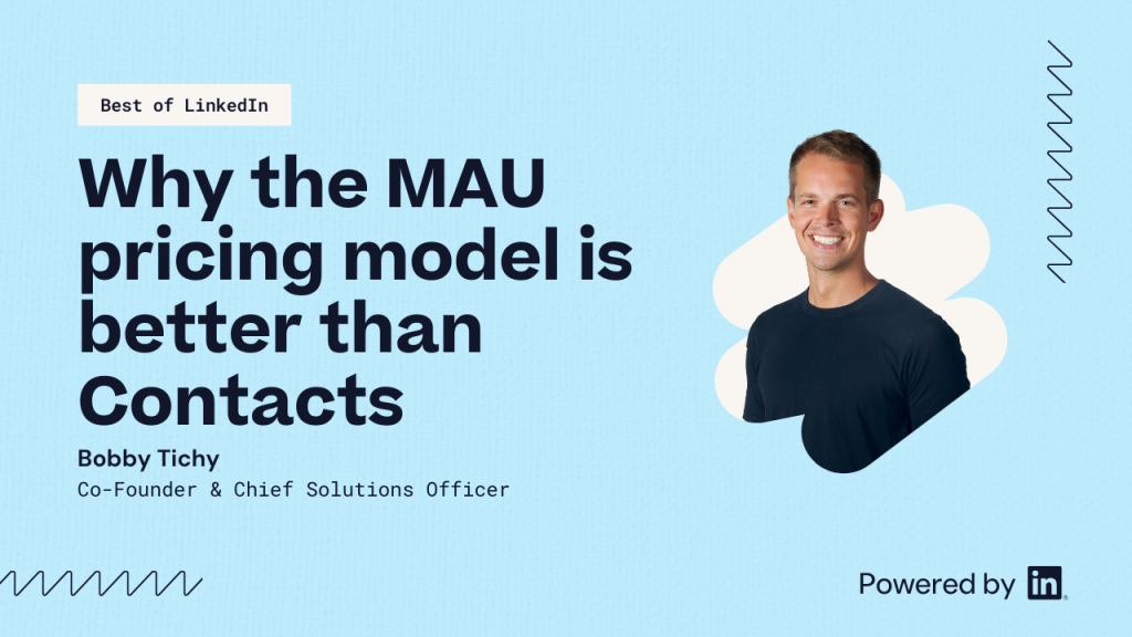 Why the MAU/MUV pricing model is better than Contacts