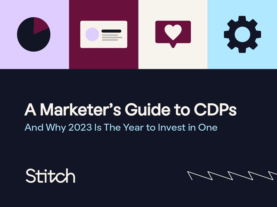 A Marketer’s Guide to CDPs — And Why 2023 Is The Year to Invest in One