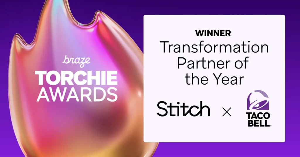 Stitch Wins Transformation Partner of the Year with Taco Bell – Braze Torchies 2025