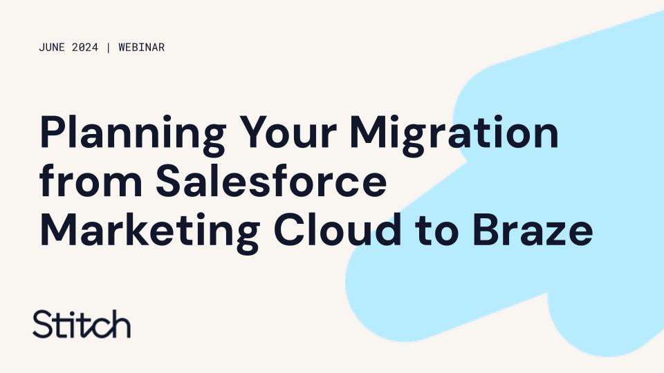 Planning Your Migration from Salesforce Marketing Cloud to Braze