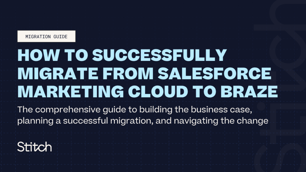How to Successfully Migrate from Salesforce Marketing Cloud to Braze